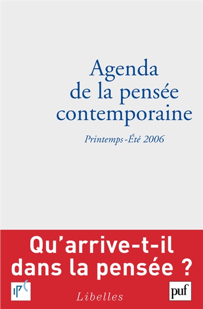 Agenda de la pensée contemporaine, n° 1 (2006). Printemps-Eté 2006