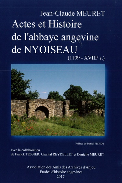 Actes et histoire de l'abbaye angevine de Nyoiseau : 1109-XVIIIe siècle