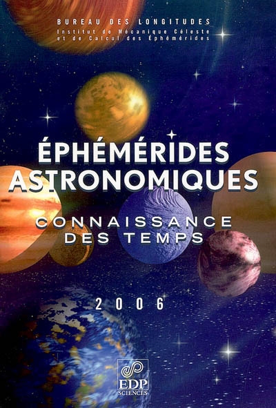 Ephémérides astronomiques 2006 : connaissance des temps : 2006
