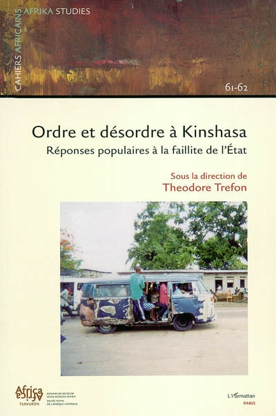 Ordre et désordre à Kinshasa : réponses populaires à la faillite de l'Etat