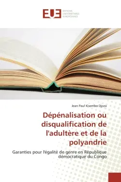 Dépénalisation ou disqualification de l'adultère et de la polyandrie : Garanties pour l'égalité de genre en République démocratique du Congo