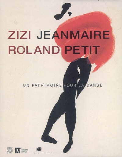 Zizi Jeanmaire-Roland Petit, un patrimoine pour la danse : exposition, Genève, musée Rath, 4 avril-12 août 2007