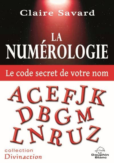 La numérologie : code secret de votre nom