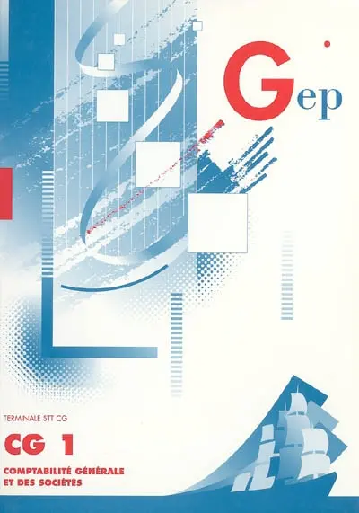 CG 1, terminale STT CG : comptabilité générale et des sociétés
