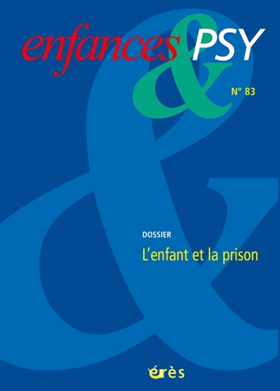 enfances et psy, n° 83. l'enfant et la prison