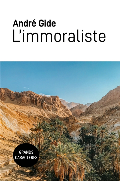 L'immoraliste : Grands caractères