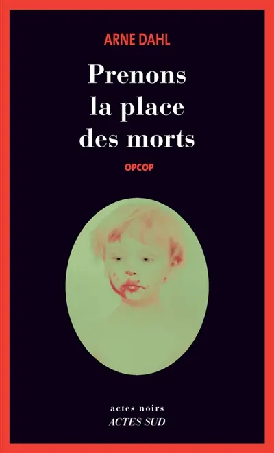 Opcop. Vol. 2. Prenons la place des morts