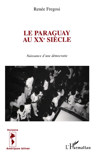 Le Paraguay au XXe siècle : naissance d'une démocratie