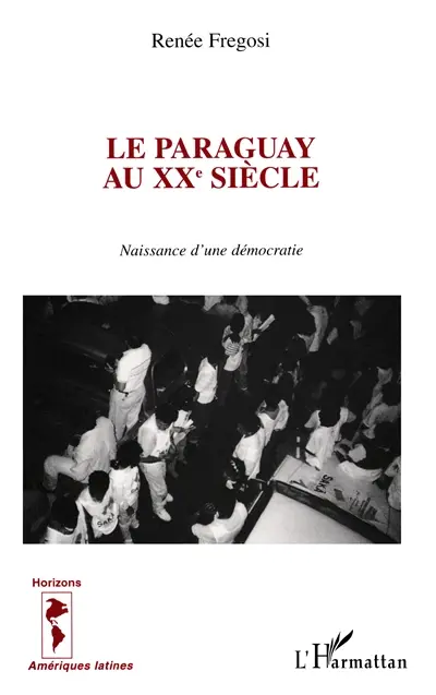 Le Paraguay au XXe siècle : naissance d'une démocratie