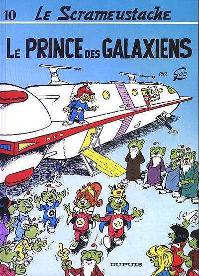 Le Scrameustache. Vol. 10. Le prince des galaxiens