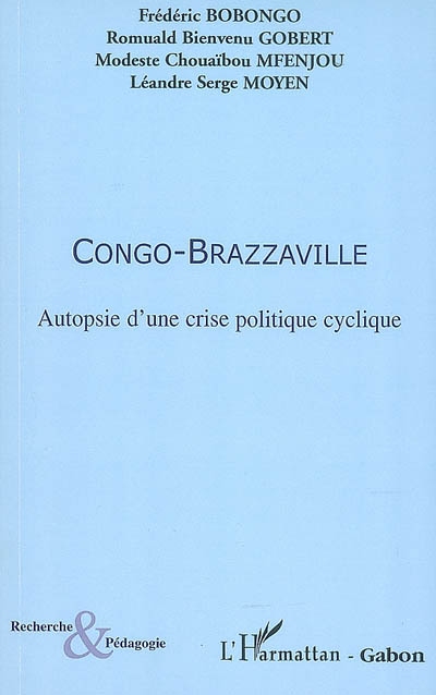 Congo-Brazzaville : autopsie d'une crise politique cyclique