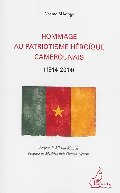 Hommage au patriotisme héroïque camerounais : 1914-2014