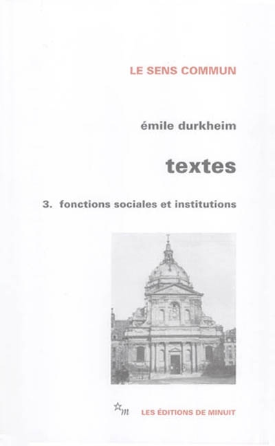 Textes. Vol. 3. Fonctions sociales et institutions