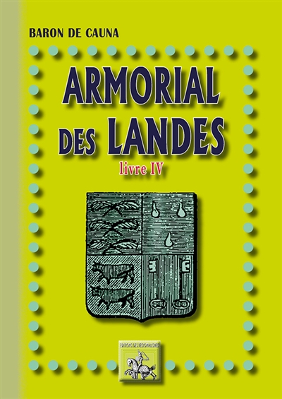 Armorial des Landes : et partie du Béarn. Vol. 4