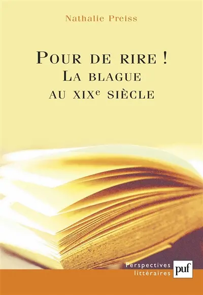 Pour de rire ! La blague au XIXe siècle ou La représentation en question