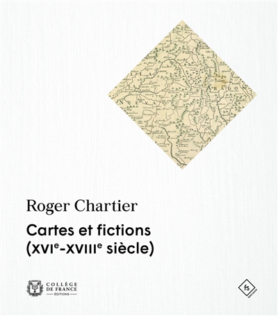 Cartes et fictions (XVIe-XVIIIe siècle)