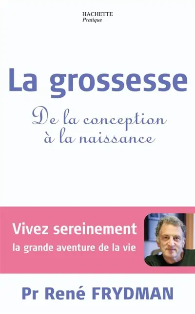 La grossesse : de la conception à la naissance