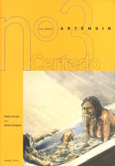Cahiers Artémoin (Les), n° 3. Fabian Cerredo, 1985-1990 : rêves argentins