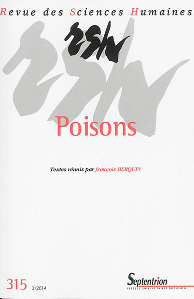 Revue des sciences humaines, n° 315. Poisons