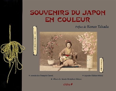 Souvenirs du Japon en couleur : photographies de la fin du XIXe siècle coloriées au pinceau