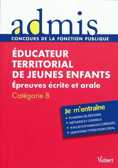 Educateur territorial de jeunes enfants : épreuves écrite et orale : catégorie B