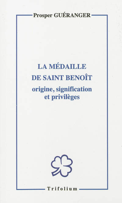 La médaille de saint Benoît : origine, signification et privilèges
