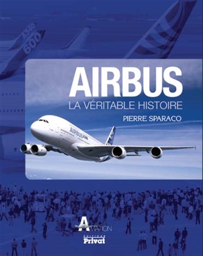 Airbus : la véritable histoire