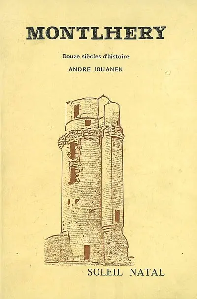 Montlhéry : douze siècles d'histoire