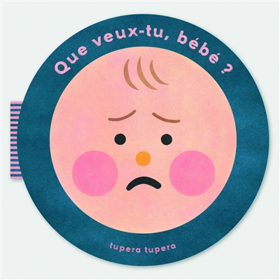 Que veux-tu, bébé ?