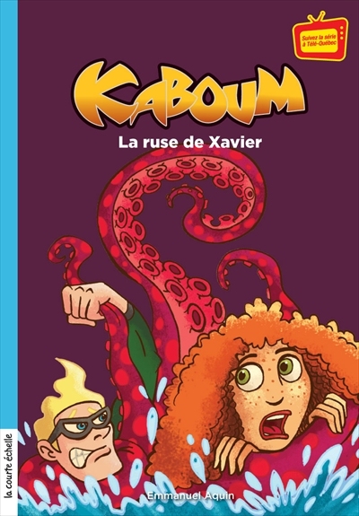 Kaboum. Vol. 7. La ruse de Xavier