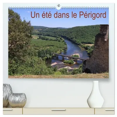 Un été dans le Périgord (Calendrier mural 2026 DIN A2 vertical) calendrier de bureau : Paysages dans le Périgord