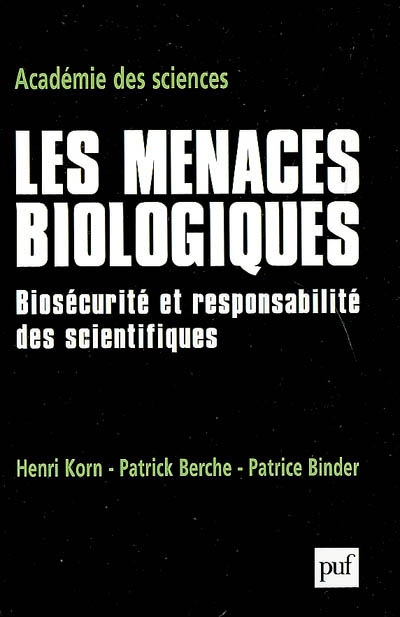 Les menaces biologiques : biosécurité et responsabilité des scientifiques