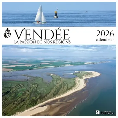 Vendée : la passion de nos régions : 2026, calendrier