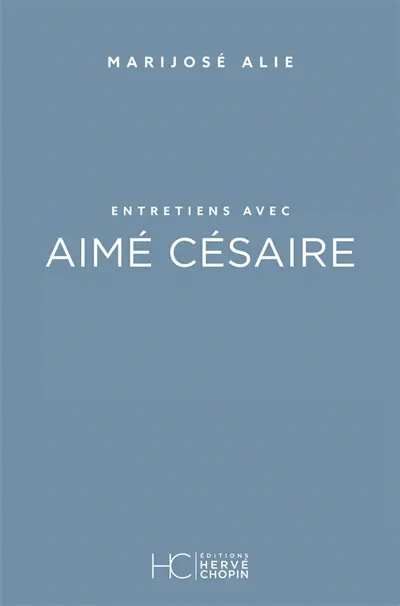 Entretiens avec Aimé Césaire