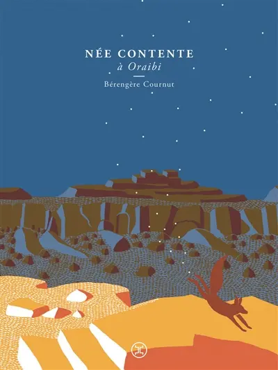 Née contente à Oraibi : roman hopi