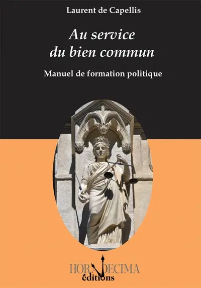 Au service du bien commun : manuel de formation politique Au service du bien commun : manuel de formation politique