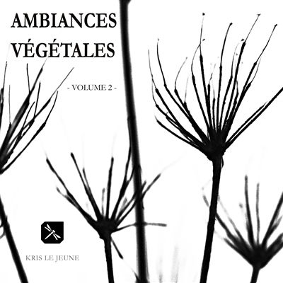 Ambiances Végétales : Volume 2