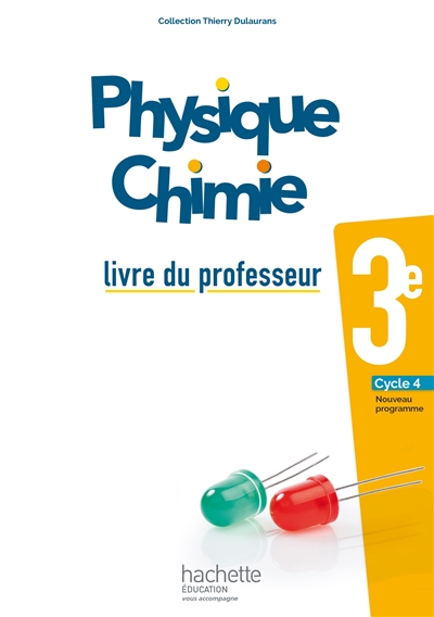 Physique chimie 3e, cycle 4 : nouveau programme : livre du professeur