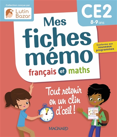 Mes fiches mémo : français et maths, CE2, 8-9 ans : tout retenir en un clin d'oeil !