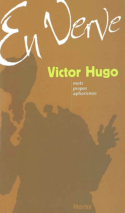 Victor Hugo en verve
