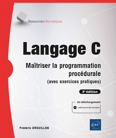 Langage C : maîtriser la programmation procédurale (avec exercices pratiques)