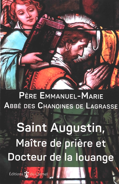Saint Augustin, maître de prière et docteur de la louange
