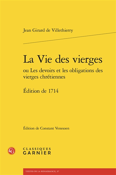 La vie des vierges ou Les devoirs et les obligations des vierges chrétiennes : édition de 1714