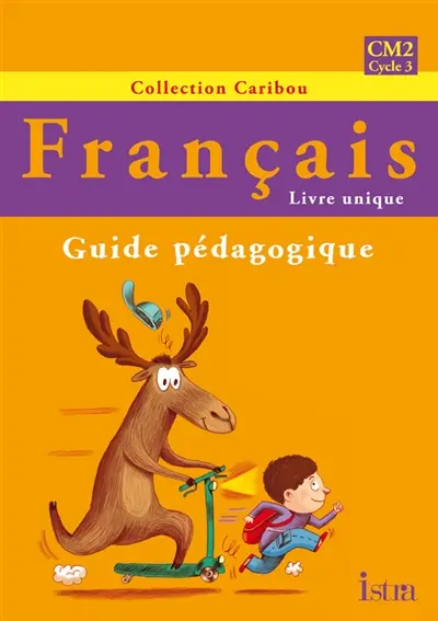 Français, CM2 cycle 3 : livre unique