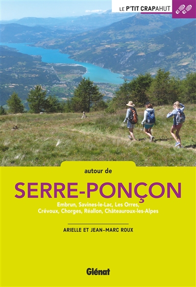 Autour de Serre-Ponçon : Embrun, Savines-le-Lac, Les Orres, Crévoux, Chorges, Réallon, Châteauroux-les-Alpes