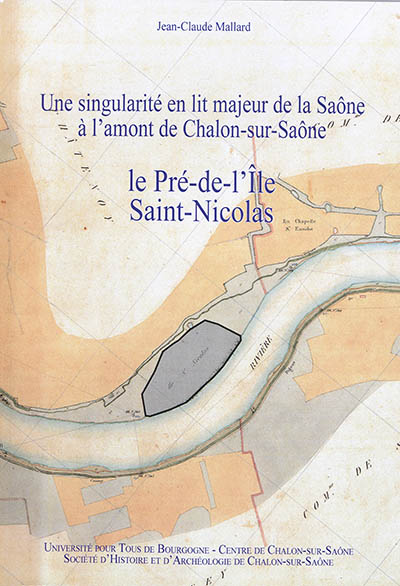 Le Pré-de-l'île Saint-Nicolas : une singularité en lit majeur de la Saône à l'amont de Chalon-sur-Saône