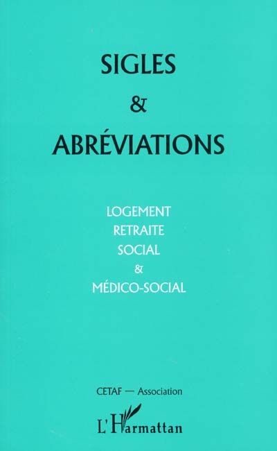 Sigles et abréviations : logement, retraite, social et médico-social
