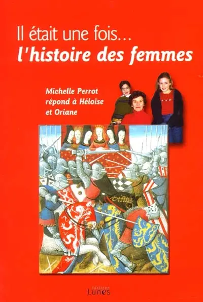 Il était une fois... l'histoire des femmes : Michelle Perrot répond aux questions d'Héloïse et Oriane