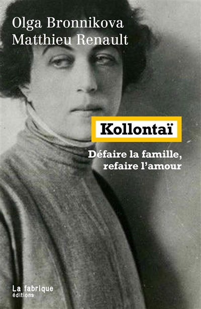 Kollontaï : défaire la famille, refaire l'amour