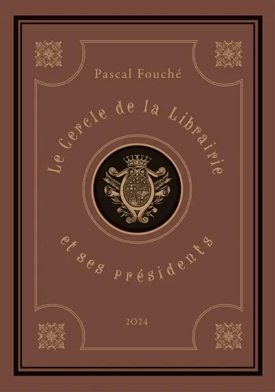 Le Cercle de la Librairie et ses présidents